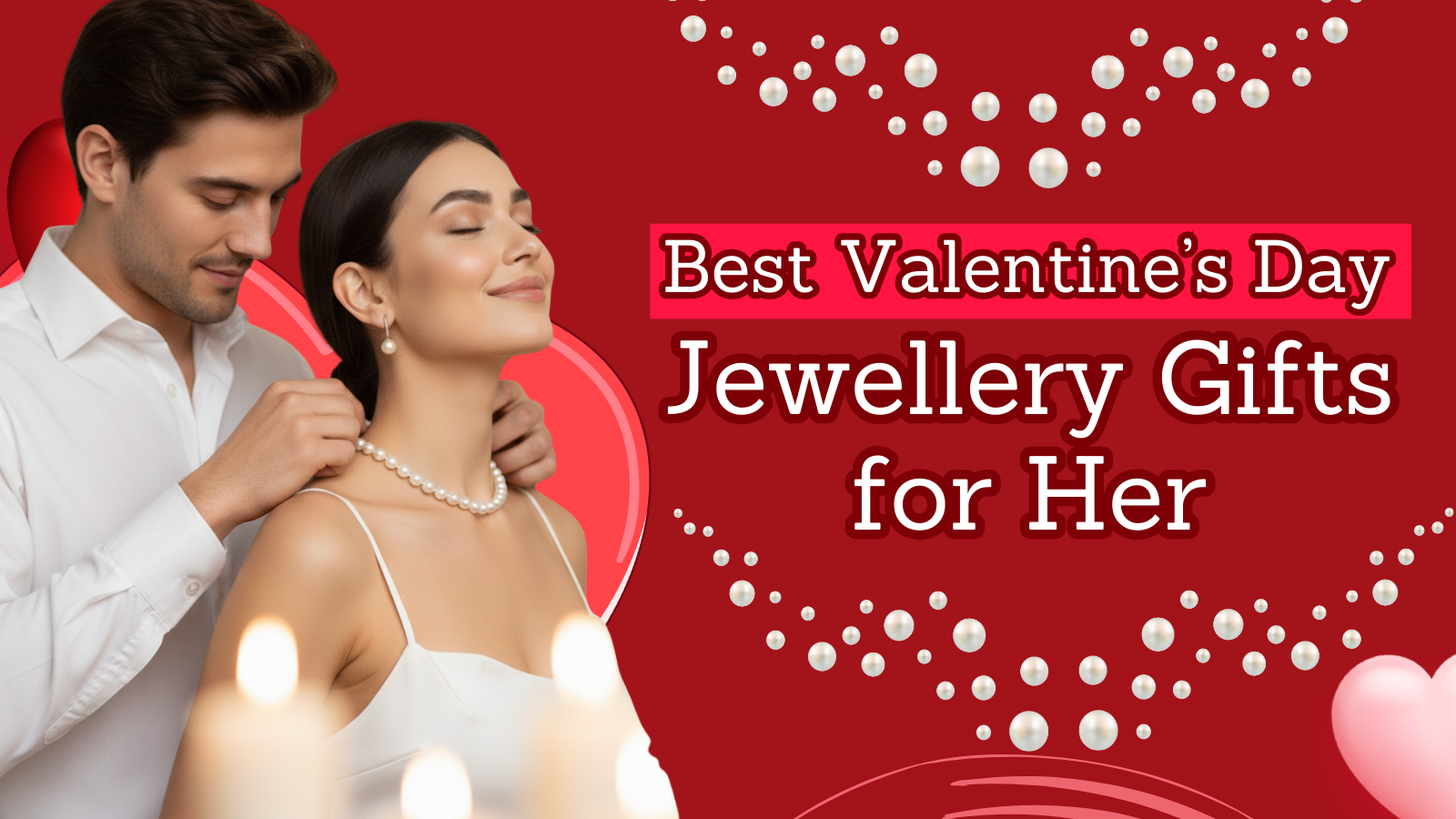 Best Valentine’s Day Jewellery Gifts for Her